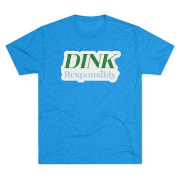 Dink Responsibly Soft Tee— Pickleball Lovers Tee