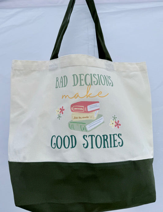 Bookish Canvas Tote- Bad Decisions Make Good Stories