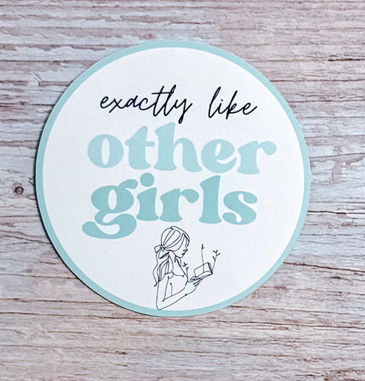 Bookish Sticker- Exactly Like Other Girls