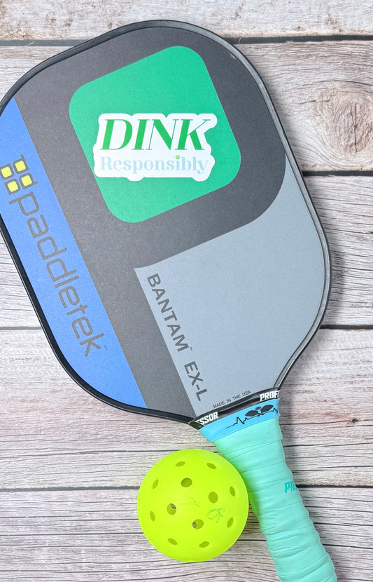 Pickleball Sticker- DINK Responsibly (Green)