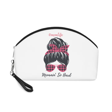 Mom Life Makeup Bag — "Mommin' So Hard" Cosmetic Pouch
