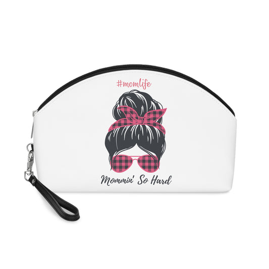 Mom Life Makeup Bag — "Mommin' So Hard" Cosmetic Pouch