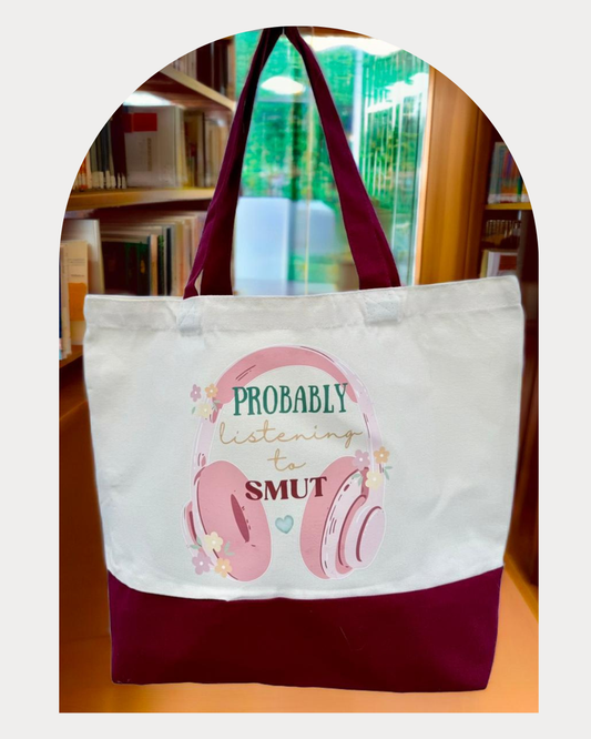 Bookish Canvas Tote- Probably Listening to Smut