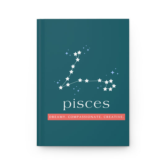 Pisces Hardcover Journal — Dreamy • Compassionate • Creative | Zodiac Constellation Notebook
