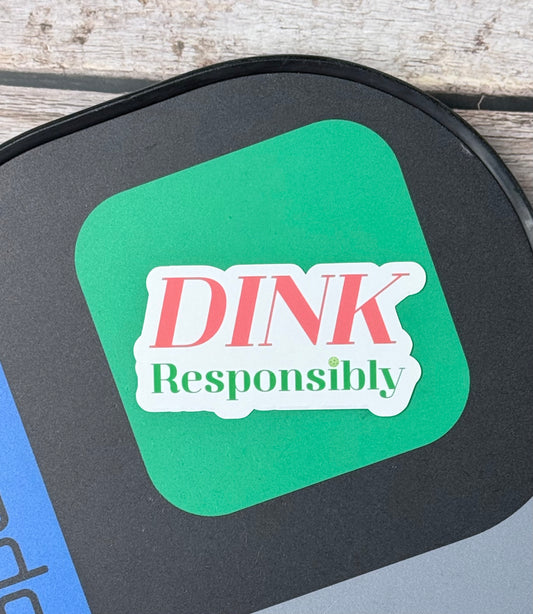Pickleball Sticker- DINK Responsibly (Pink)