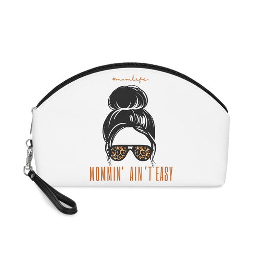 Mom Life Makeup Bag — "Mommin' Ain't Easy" Cosmetic Pouch