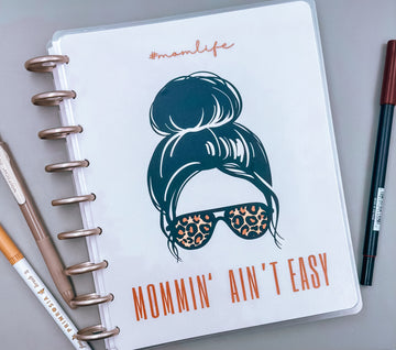 Mommin’ Ain’t Easy Planner Midi