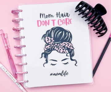 Mom Hair Don’t Care Planner Midi